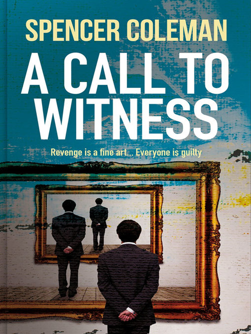 Title details for A Call to Witness by Spencer Coleman - Available